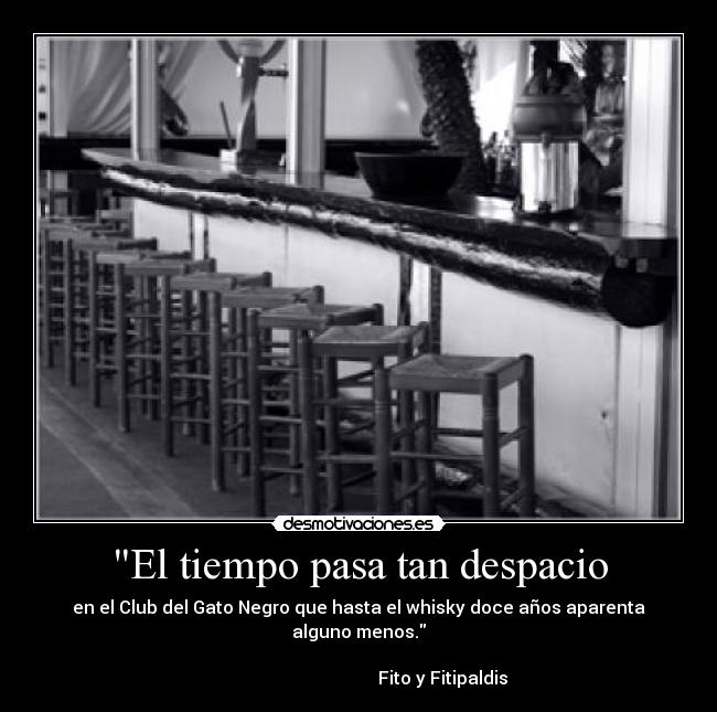 El tiempo pasa tan despacio -