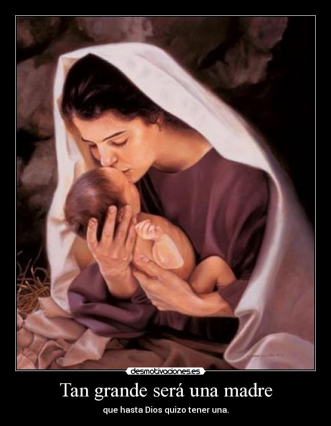 Tan grande será una madre -