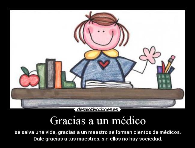 Gracias a un médico -