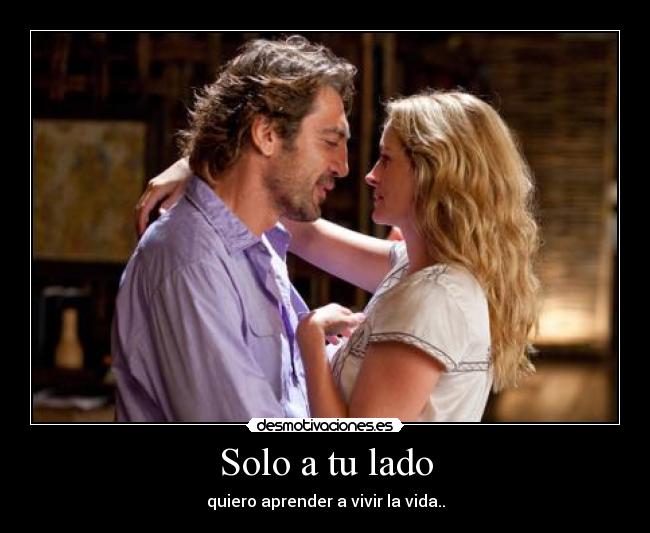 Solo a tu lado - quiero aprender a vivir la vida..