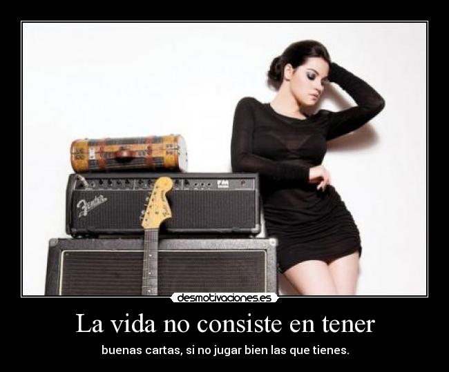 La vida no consiste en tener - buenas cartas, si no jugar bien las que tienes.