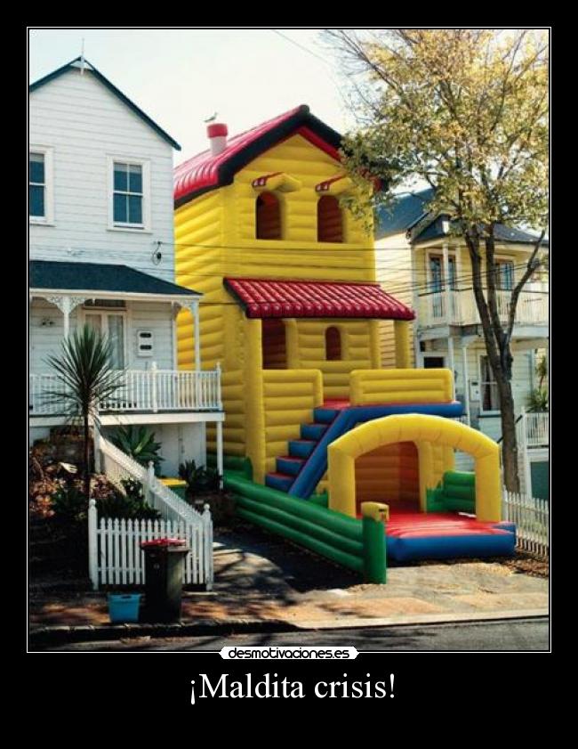 ¡Maldita crisis! - 