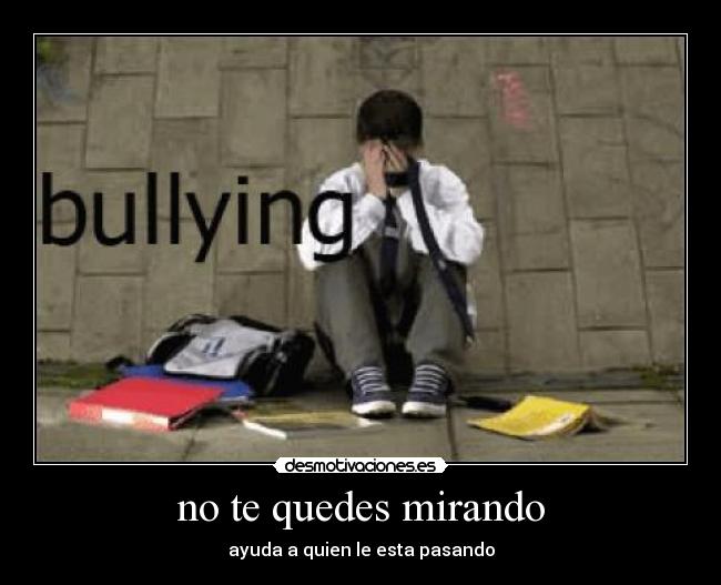 no te quedes mirando - 