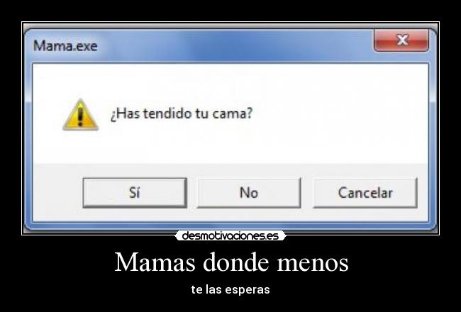 Mamas donde menos - 