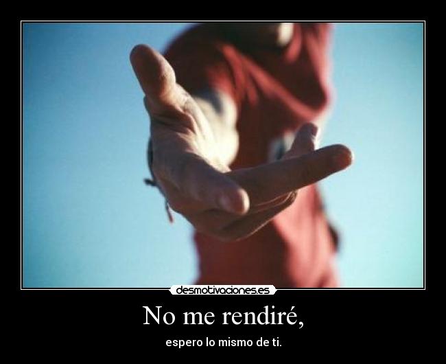 No me rendiré, - 