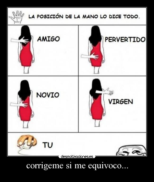 corrigeme si me equivoco... -