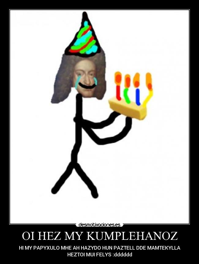 OI HEZ MY KUMPLEHANOZ - HI MY PAPYXULO MHE AH HAZYDO HUN PAZTELL DDE MAMTEKYLLA
HEZTOI MUI FELYS :dddddd