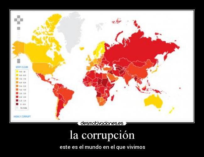 la corrupción - este es el mundo en el que vivimos