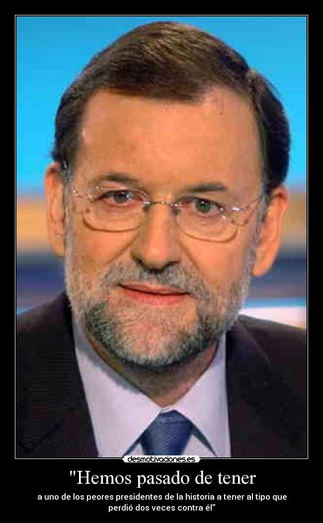 carteles pasado rajoy desmotivaciones