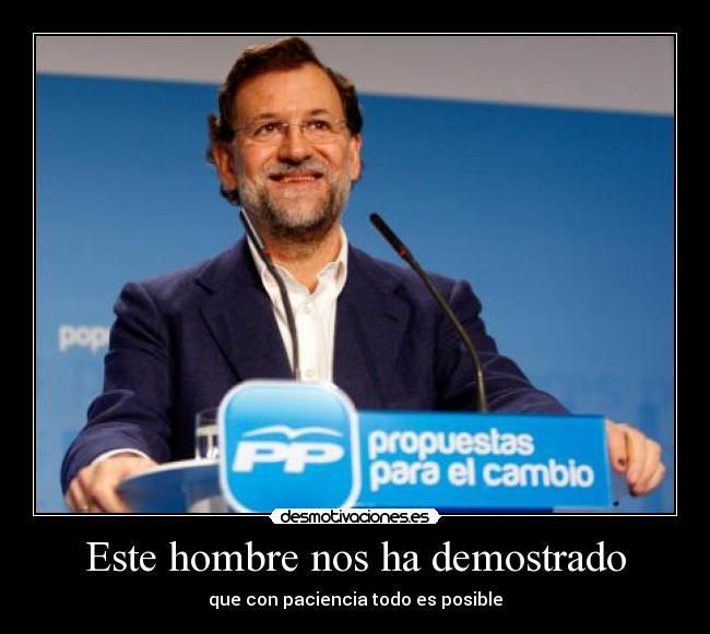 Este hombre nos ha demostrado -