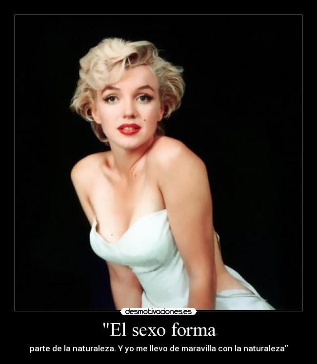 El sexo forma -