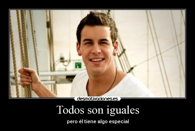 Todos son iguales - pero él tiene algo especial