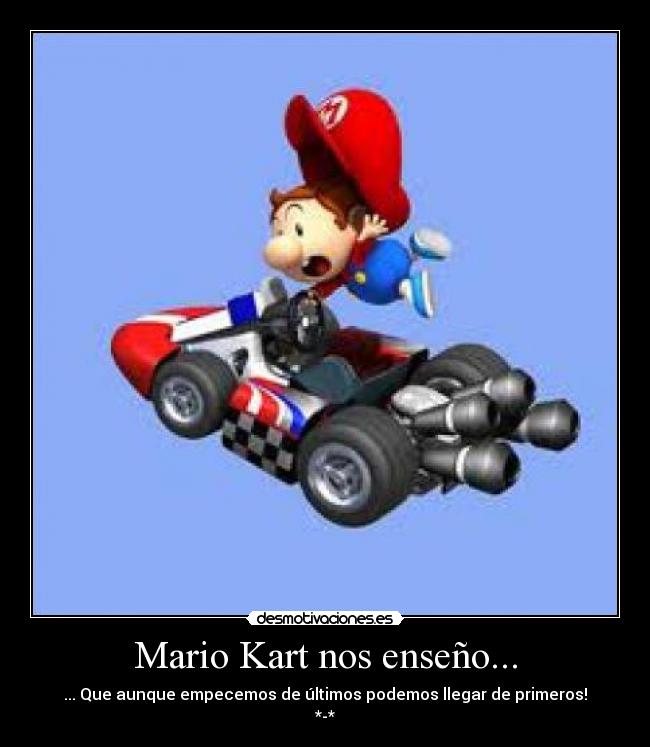 Mario Kart nos enseño... -