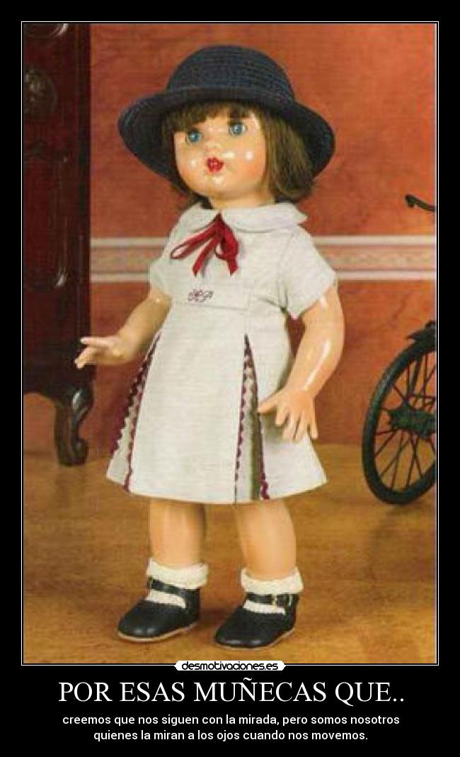 POR ESAS MUÑECAS QUE.. -