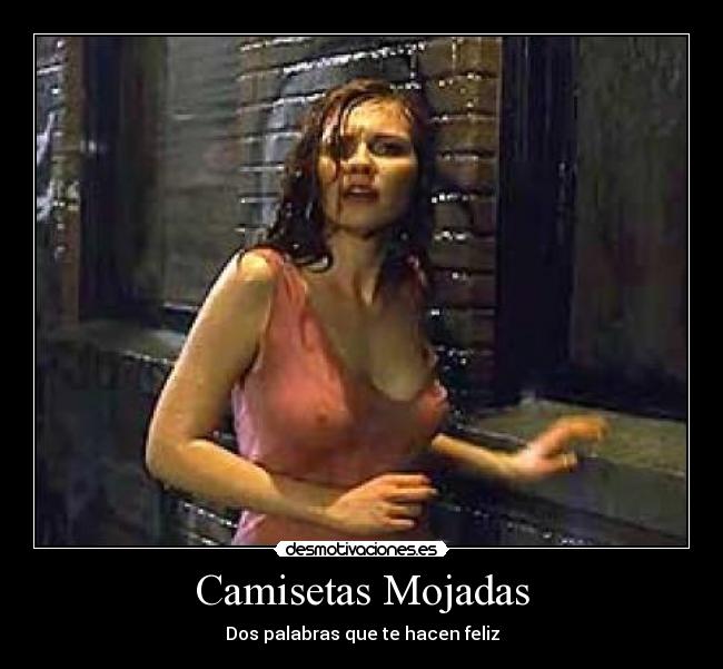 Camisetas Mojadas - Dos palabras que te hacen feliz