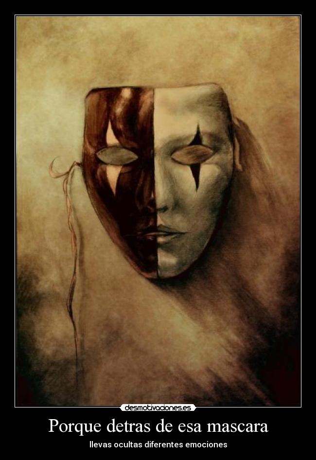 Porque detras de esa mascara - 