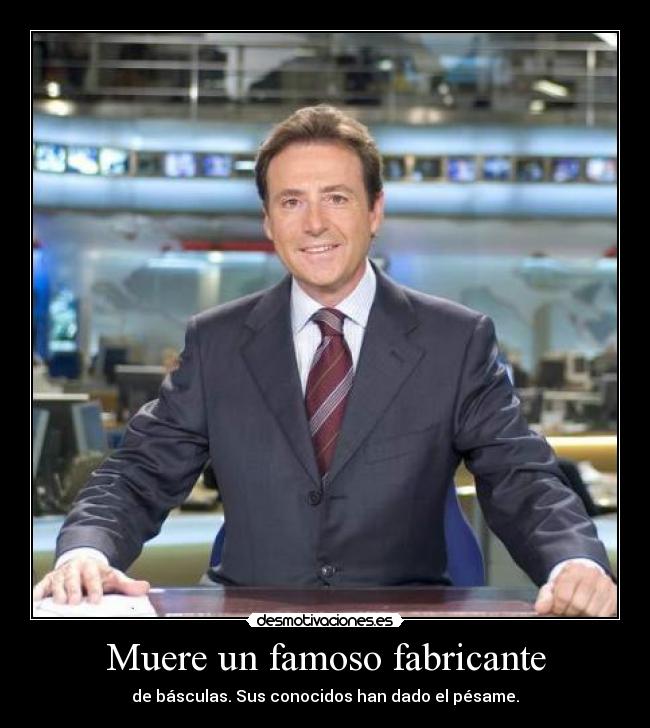 Muere un famoso fabricante - 