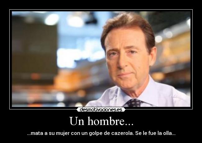 Un hombre... - 