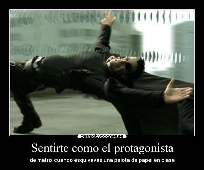Sentirte como el protagonista -