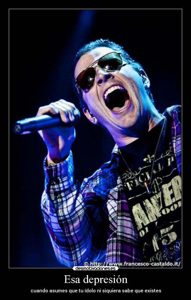 Esa depresión - cuando asumes que tu ídolo ni siquiera sabe que existes