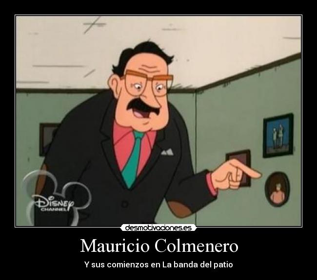 Mauricio Colmenero - Y sus comienzos en La banda del patio