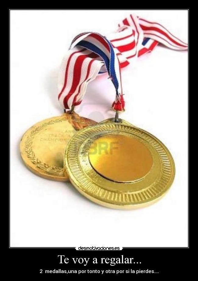 Te voy a regalar... - 