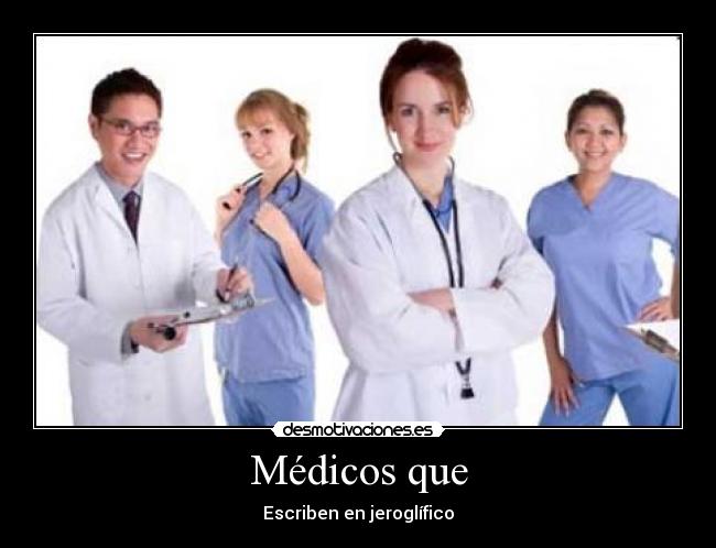 Médicos que - Escriben en jeroglífico
