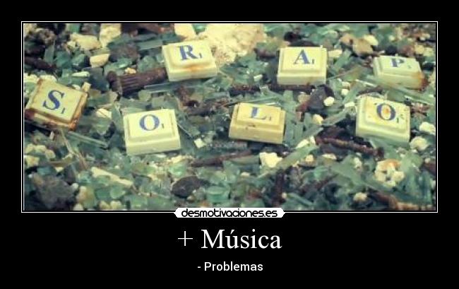 + Música - - Problemas