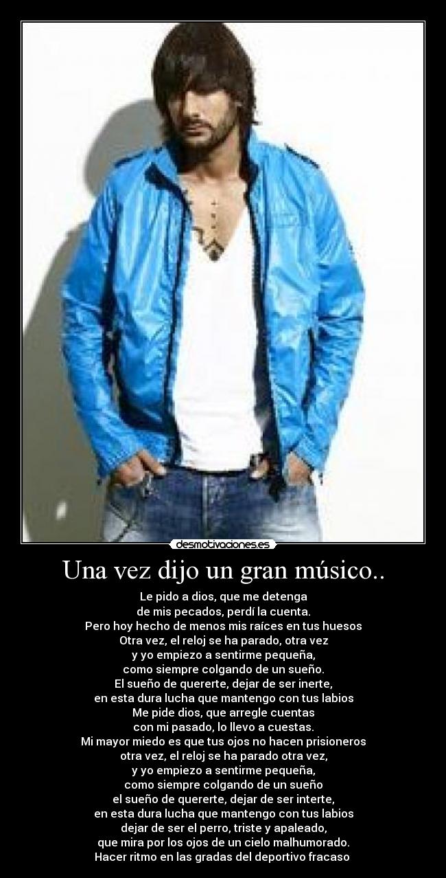 Una vez dijo un gran músico.. - 