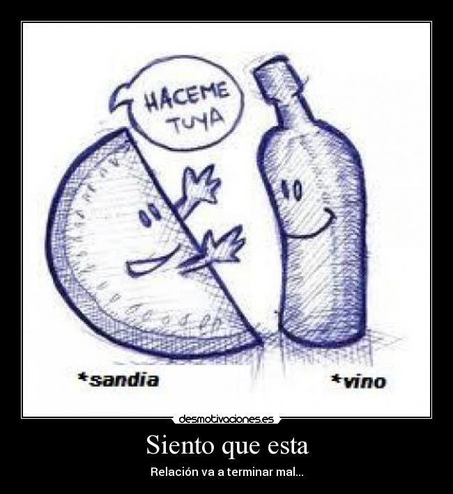 carteles vino sandia una mala decicion desmotivaciones