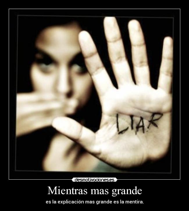 Mientras mas grande -