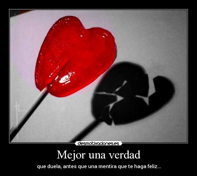 Mejor una verdad -