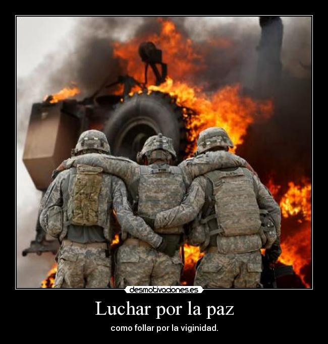 Luchar por la paz - como follar por la viginidad.