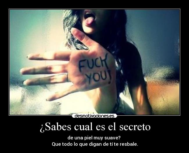 ¿Sabes cual es el secreto -