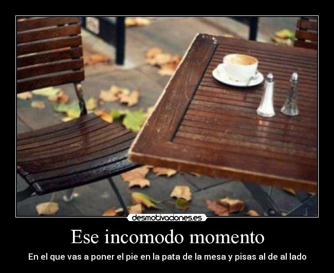 Ese incomodo momento - 