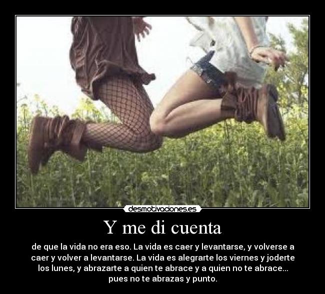 Y me di cuenta -