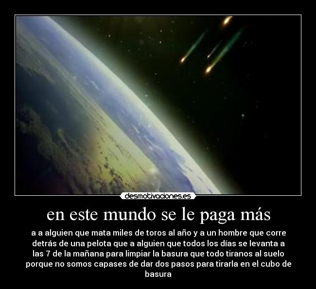 en este mundo se le paga más - 