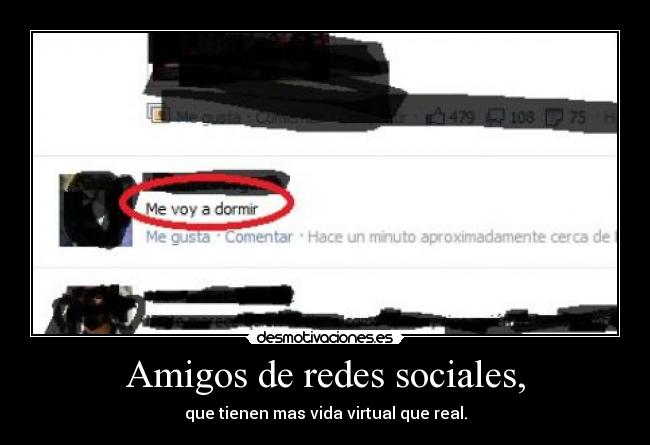 Amigos de redes sociales, - que tienen mas vida virtual que real.