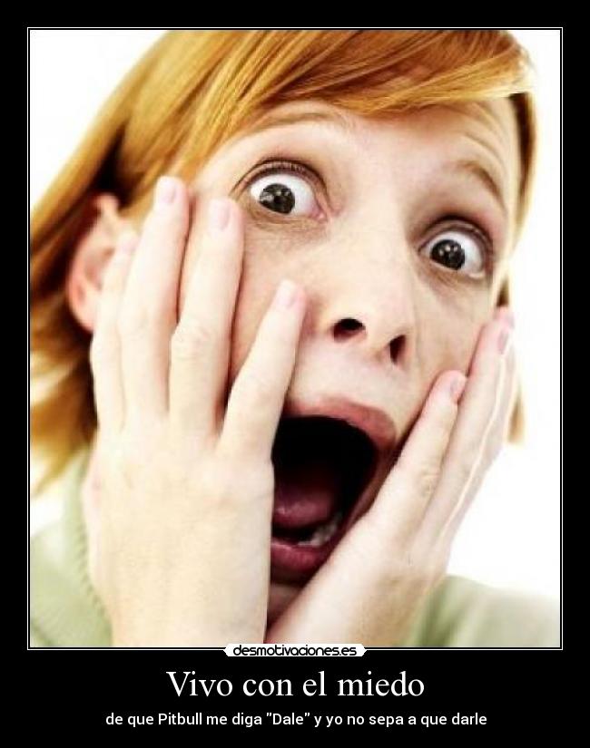 Vivo con el miedo -