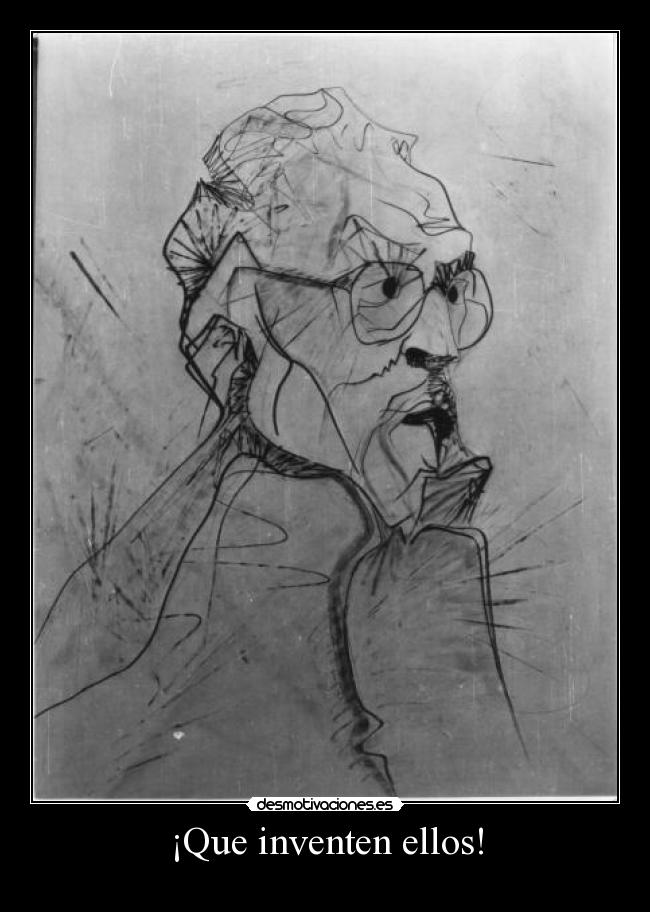¡Que inventen ellos! -