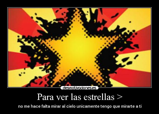 Para ver las estrellas > -