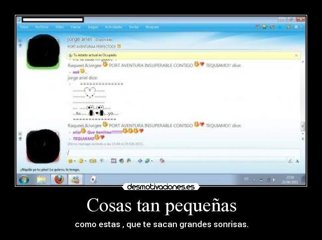 Cosas tan pequeñas - como estas , que te sacan grandes sonrisas.