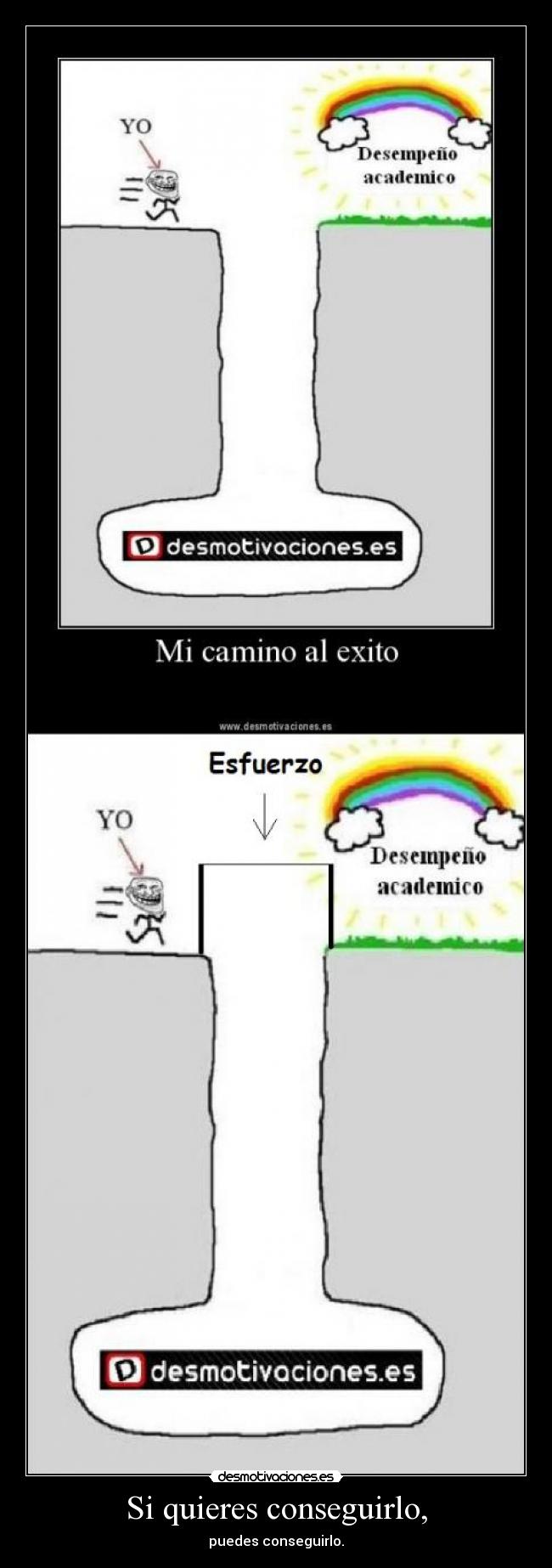 Si quieres conseguirlo, -