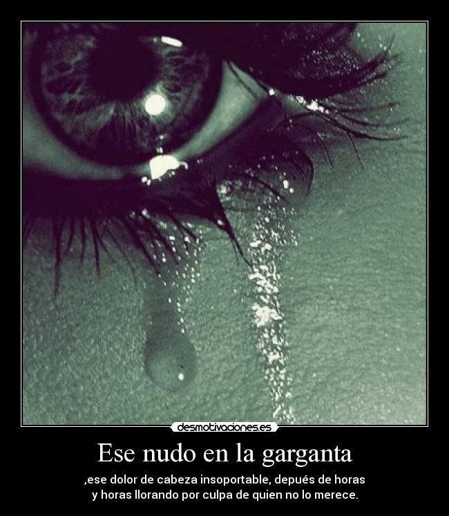 Ese nudo en la garganta -