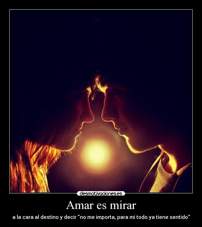Amar es mirar -