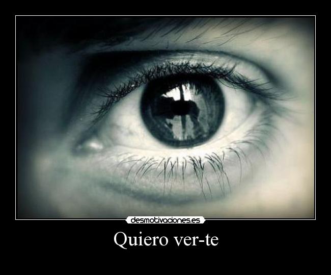 Quiero ver-te - 
