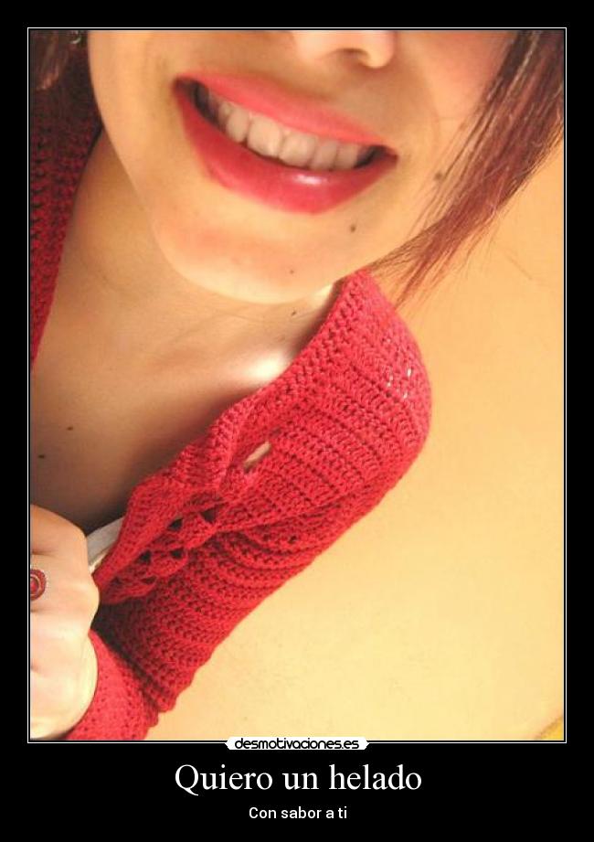Quiero un helado - Con sabor a ti