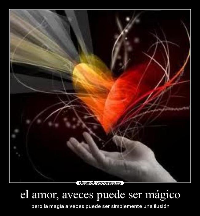 el amor, aveces puede ser mágico -