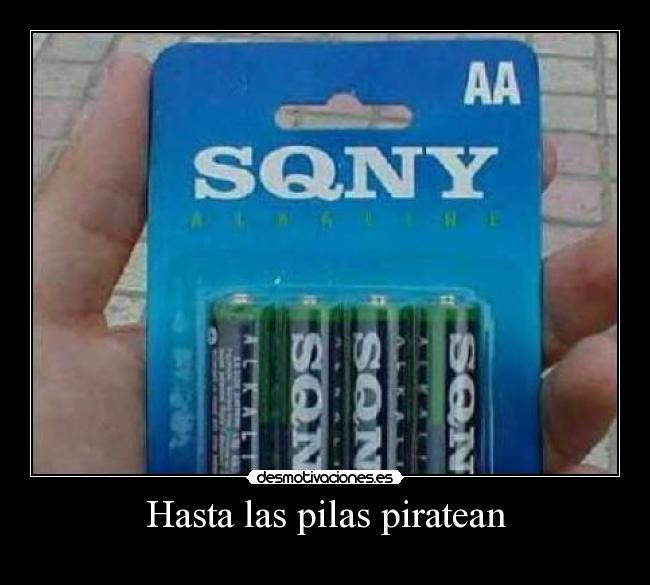 Hasta las pilas piratean -