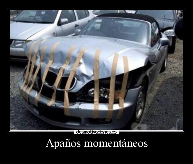 Apaños momentáneos -